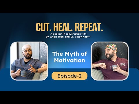 EP 2 –The Myth of Motivation: Willpower isn’t everything in Obesity & Weight Loss |Cut. Heal. Repeat