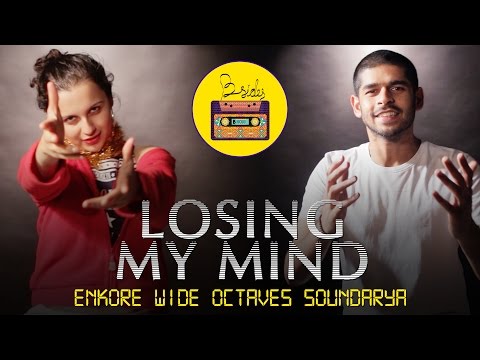 Losing My Mind Remix - Enkore x Wide Octaves x Soundarya (Music Video)