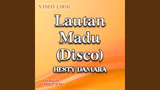 Download lagu Lautan Madu (Disco) mp3 Download lagu Lautan Madu (Disco) mp3