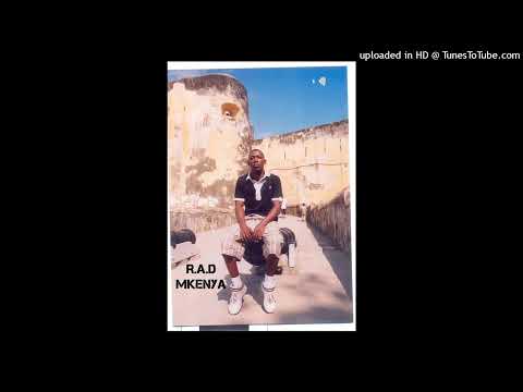 R.A.D ft Ras Madedo - MKenya