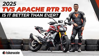2025 TVS Apache RTR 310 Review I Updates make it better ? I BikeWale
