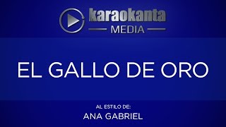 Karaokanta - Ana Gabriel - El gallo de oro