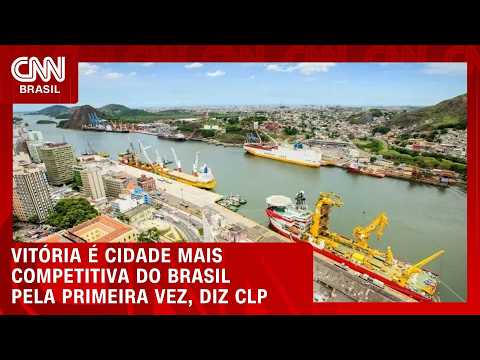 Vitória é cidade mais competitiva do Brasil pela primeira vez, diz CLP | CNN MERCADO