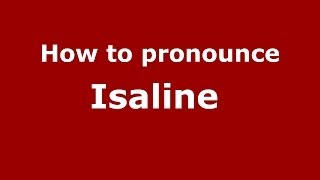 How to pronounce Isaline 