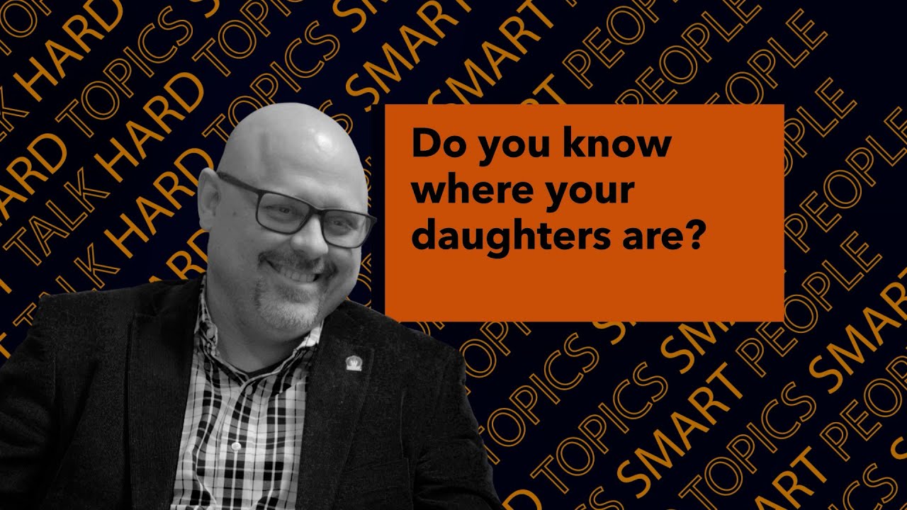 Do You Know Where Your Daughter Is?