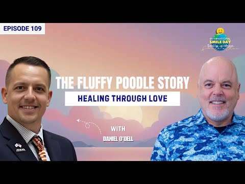 Daniel O’Dell: Smiles Through the Storm| Intl. Smile-A-Thon 2025 | Episode 109