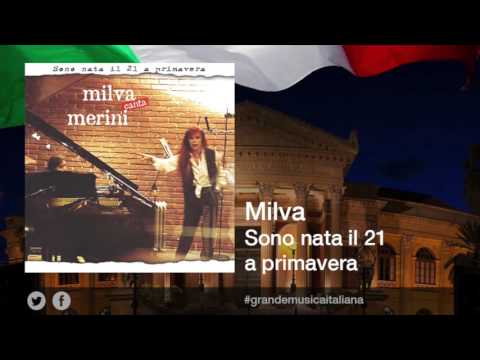 Milva - Sono nata il 21 a primavera - Il meglio della musica Italiana
