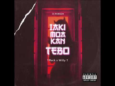 I aki Moa Kan Tebo   TMack ft  Willy T x DJ ROBSEN
