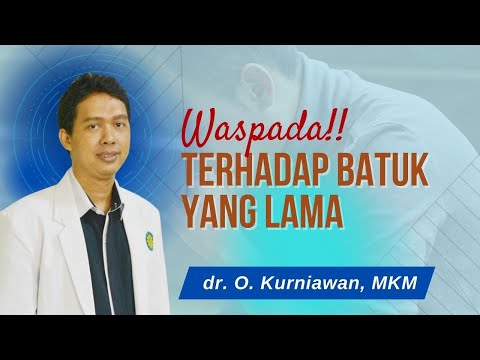 WASPADA TERHADAP BATUK YANG LAMA l BINCANG SEHAT : DR. O. KURNIAWAN, MKM