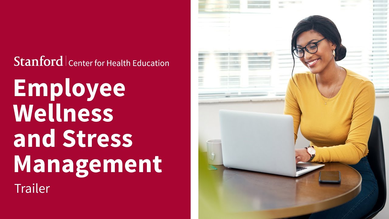 Employee Wellness and Stress Management | The Stanford Center for Health Education | Trailer