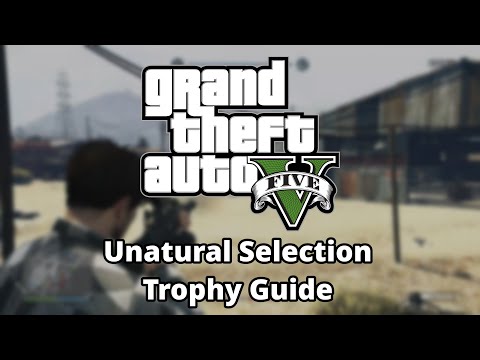 GTA 5 - Unnatural Selection Trophy/Achievement Guide (SOLO EASY METHOD)