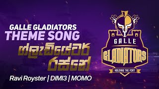 Galle Gladiators theme song 2021     Ravi Royster 