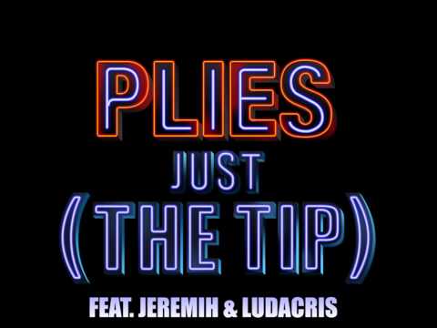 Plies (feat Ludacris and Jeremih) - Just The Tip