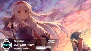 Nightcore | Our Last Night - Sunrise [HD]