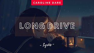 Lagu Barat Sedih [KORBAN BROKEN HOME] Long Drive - Caroline Dare Abrams Lirik &amp; Terjemahan