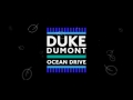 Duke Dumont Ocean Drive Audio