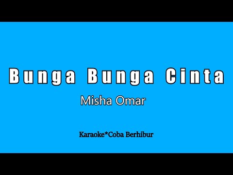 Misha Omar - Bunga Bunga Cinta (Karaoke)  | CBerhibur
