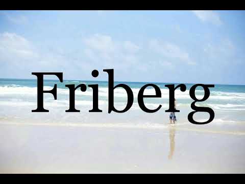 How To Pronounce Friberg🌈🌈🌈🌈🌈🌈Pronunciation Of Friberg