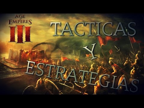 AGE OF EMPIRES 3 TACTICAS Y ESTRATEGIAS