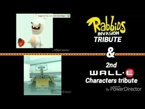 Rabbids Invasion tribute & 2nd Wall•E Characters tribute