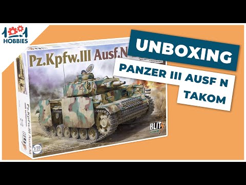Unboxing - Ouverture de boîte - Panzer III Ausf. N | Blitz by TAKOM