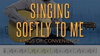 Singing Softly to Me - Kings of Convenience | 4K Guitar Tutorial With Tabs