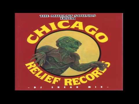 Dj Sneak - The Mutant Sounds From Chicago (Relief Records)