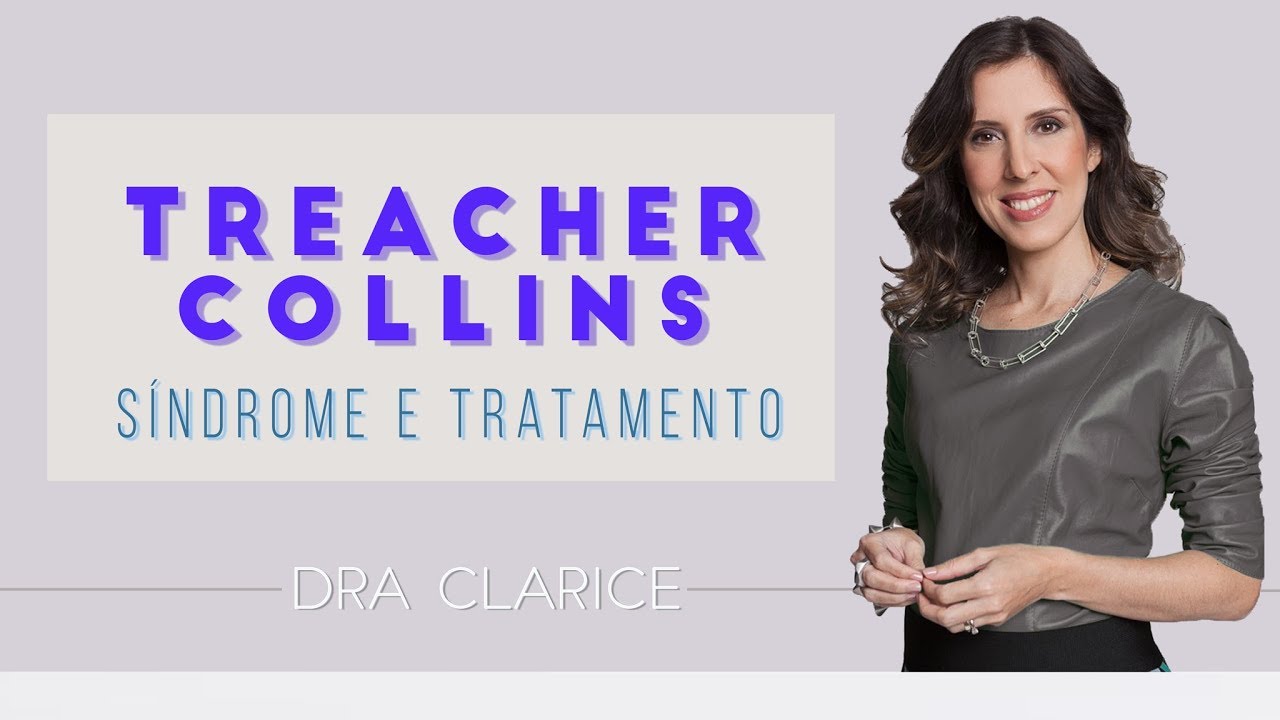 Dra. Clarice Abreu - Síndrome de Treacher Collins