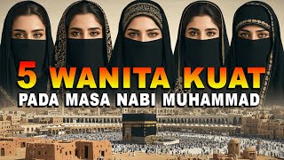 Download lagu SUBHANALLAH ❗❗ KISAH 5 WANITA TERPENTING DALAM SEJARAH ISLAM PADA MASA RASULULLAH SAW -SEJARAH ISLAM mp3