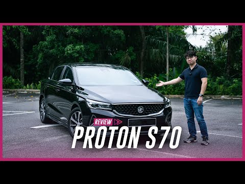 Proton S70 Review | Best Ke?