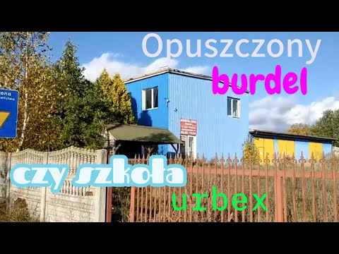 Mój najlepszy URBEX  - Opuszczony burdel czy szkoła ?
