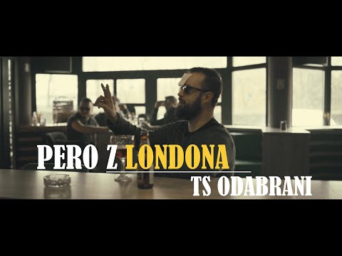 TS Odabrani - PERO Z LONDONA (Official video)