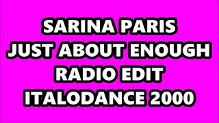 SARINA PARIS - JUST ABOUT ENOUGH (RADIO EDIT) ITALODANCE 2000