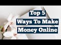 Top 5 Ways To Make Money Writing Top Content Consulting