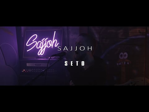 Sajjoh - Seto (Live Session)
