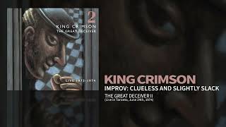 King Crimson - Improv: Clueless And Slightly Slack - Live June 24th, 1974 (The Great Deceiver Pt, 2)