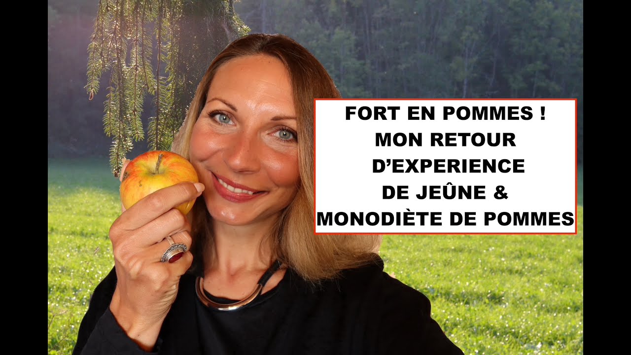 FORTS EN POMMES ! MON RETOUR D'EXPERIENCE DE CURE DE POMMES