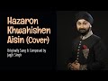 Hazaron Khwahishen Aisi Cover By Jaswinder Singh