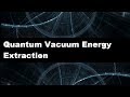 Is Quantum Vacuum Energy Extraction Possible? Discuss