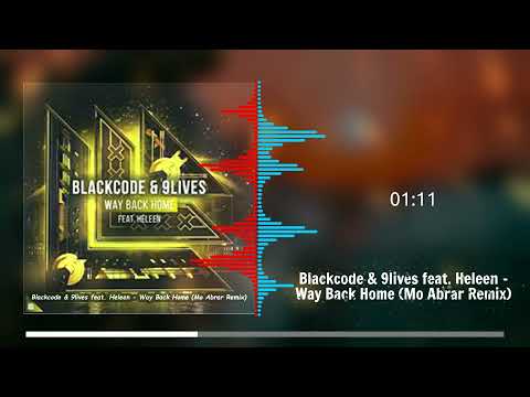 Blackcode & 9lives feat. Heleen - Way Back Home (Mo Abrar Remix)