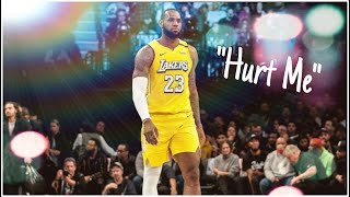 Lebron James Mix | Hurt Me - Juice WRLD | 2019-20&#39; NBA Season