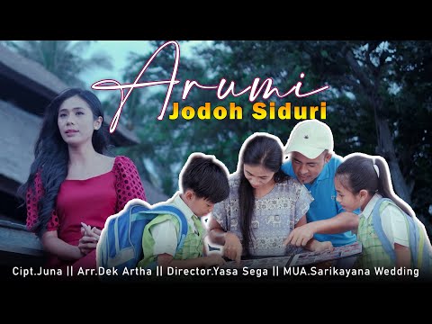 JODOH SIDURI - Arumi Bali (Official Music Video)