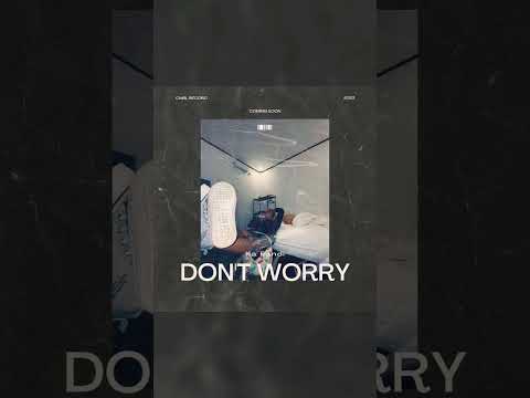 [COMING SOON] Ka Fandi - Don't Worry.