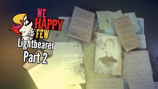 Let's Play We Happy Few (Lightbearer)-Part 2-Amp Upgrade