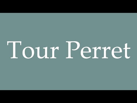How to Pronounce ''Tour Perret'' (Perret Tower) Correctly in French