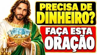 PRECISA DE DINHEIRO? FAÇA ESSA ORAÇÃO! ATRAI DINHEIRO EM 30 MINUTOS! LIBERADO na HORA