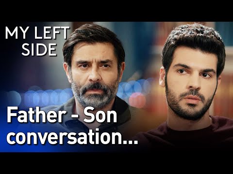 Father Son Conversation...😊😊 - Sol Yanım | My Left Side