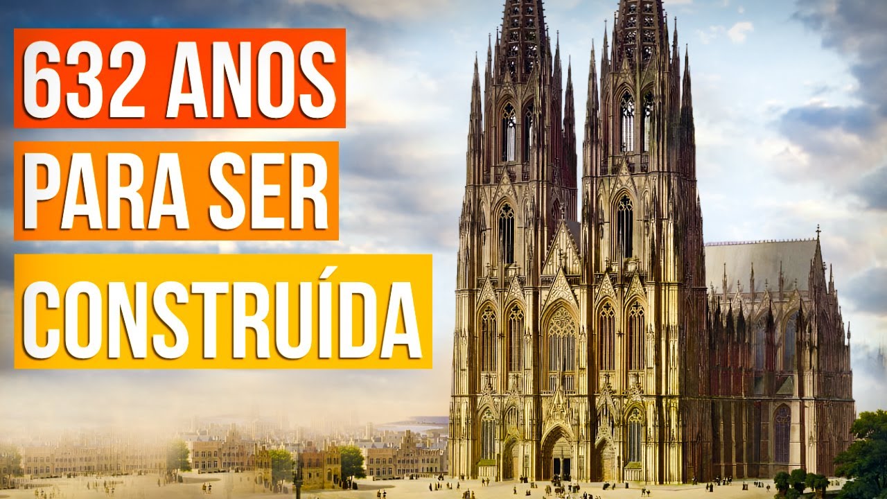Por Que Essa Catedral Demorou 632 Anos Para Ser Construída?