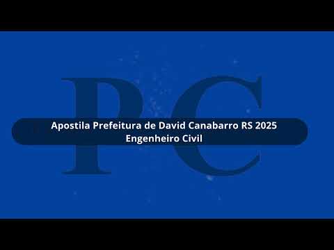 Apostila Prefeitura de David Canabarro RS 2025 Engenheiro Civil