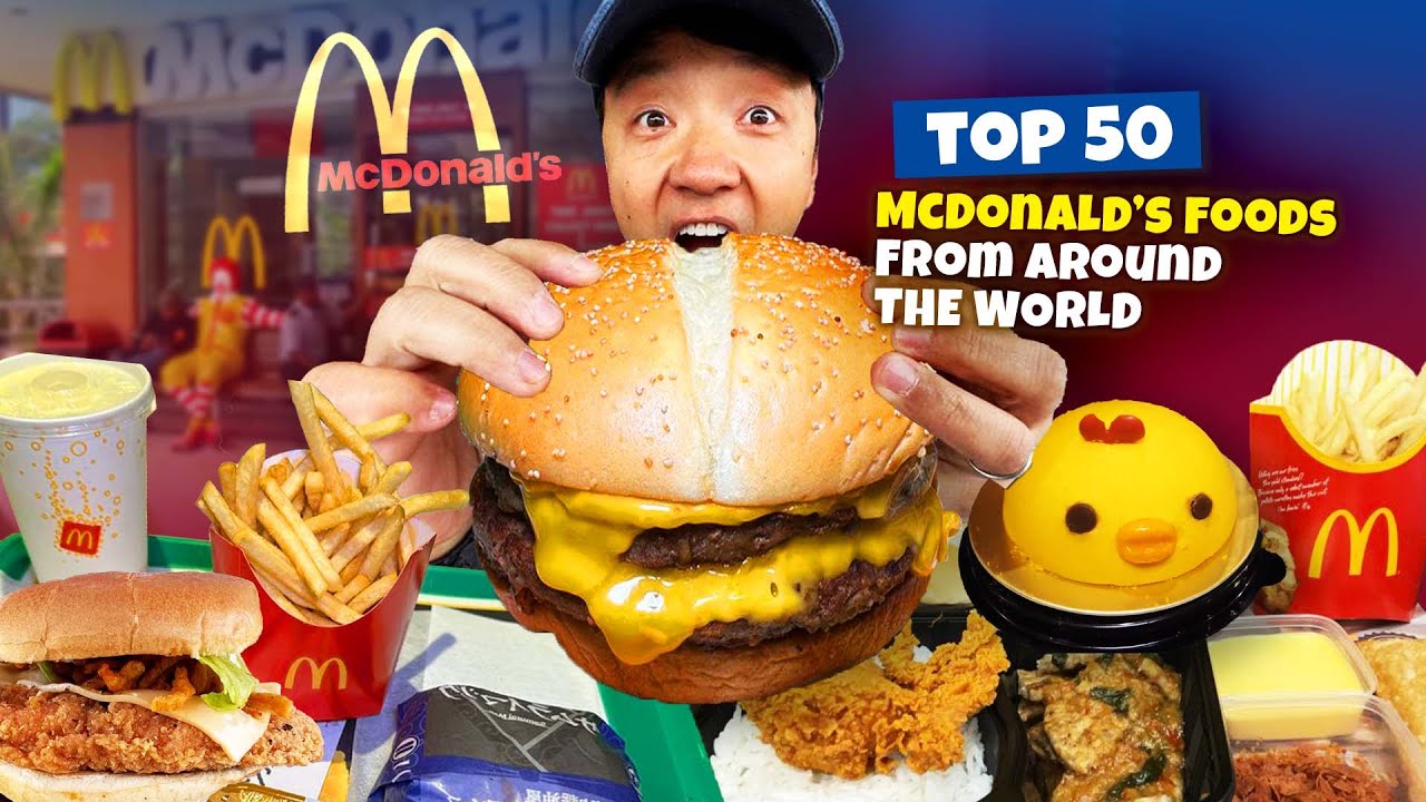 Top 50 BEST & STRANGEST McDonald's Foods from Around the World 🍔🍟